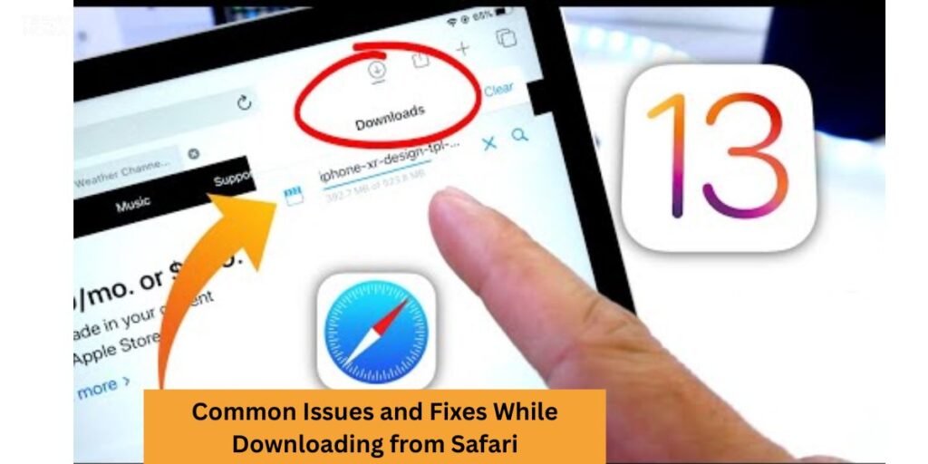 Common Issues and Fixes While Downloading from Safari