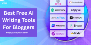 Best Free AI Writing Tools For Bloggers