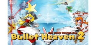 Bullet Heaven – Dominate The Bullet Hell Gaming World
