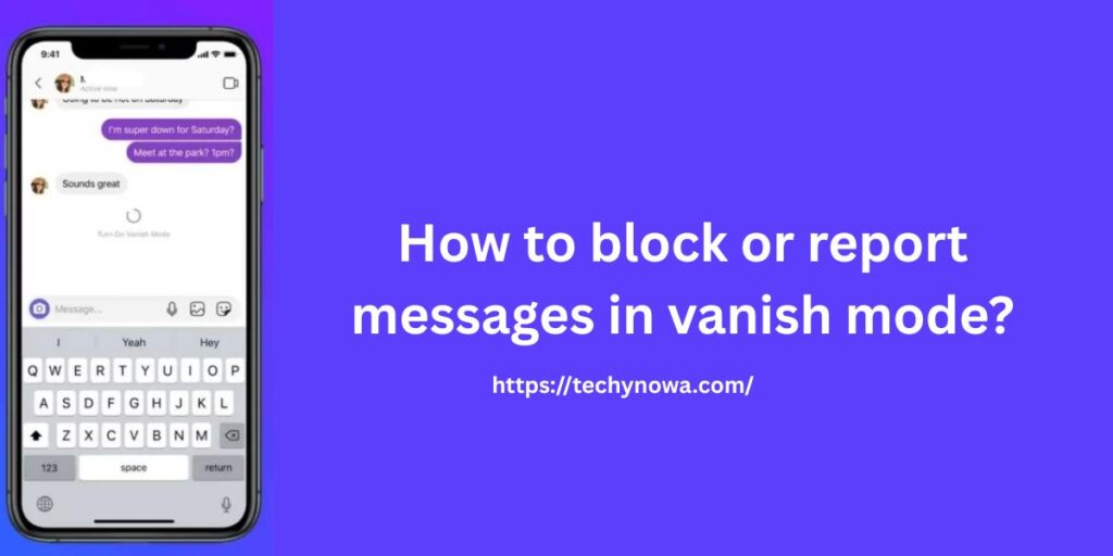 How to block or report messages in vanish mode?
