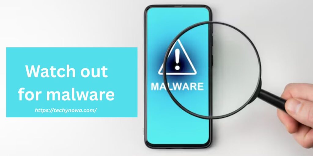 Watch out for malware