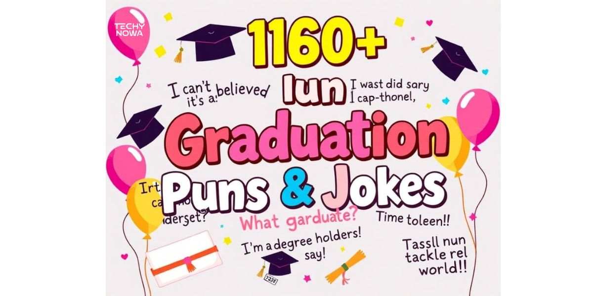 170+ Funny Graduation Puns & Jokes One Liner (2025)