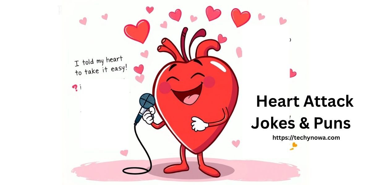 170+ Funny Heart Attack Jokes & Puns One Liner (2025)