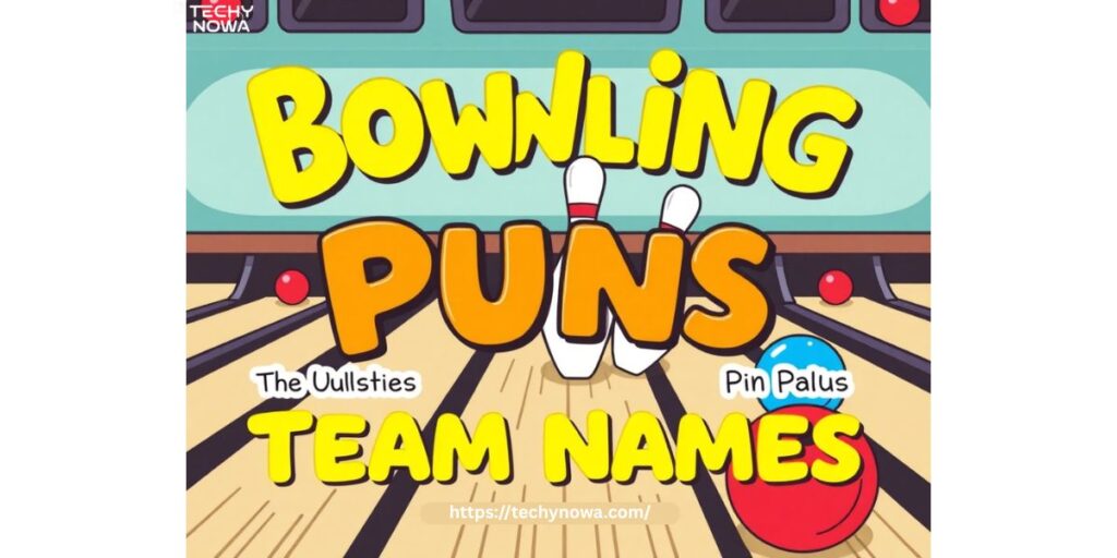 Bowling Puns Team Names