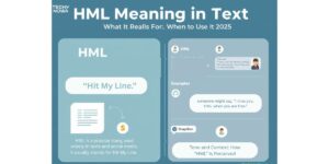 HML Meaning In Text: What It Really Stands For And When To Use It 2025