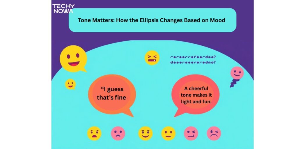 Tone Matters: How the Ellipsis Changes Based on Mood