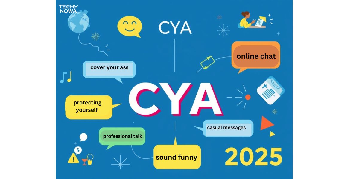 What Does CYA Mean In Text? Definitions, Contexts And Alternatives Explained 2025