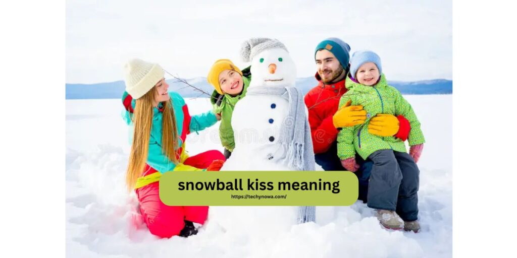 snowball kiss meaning