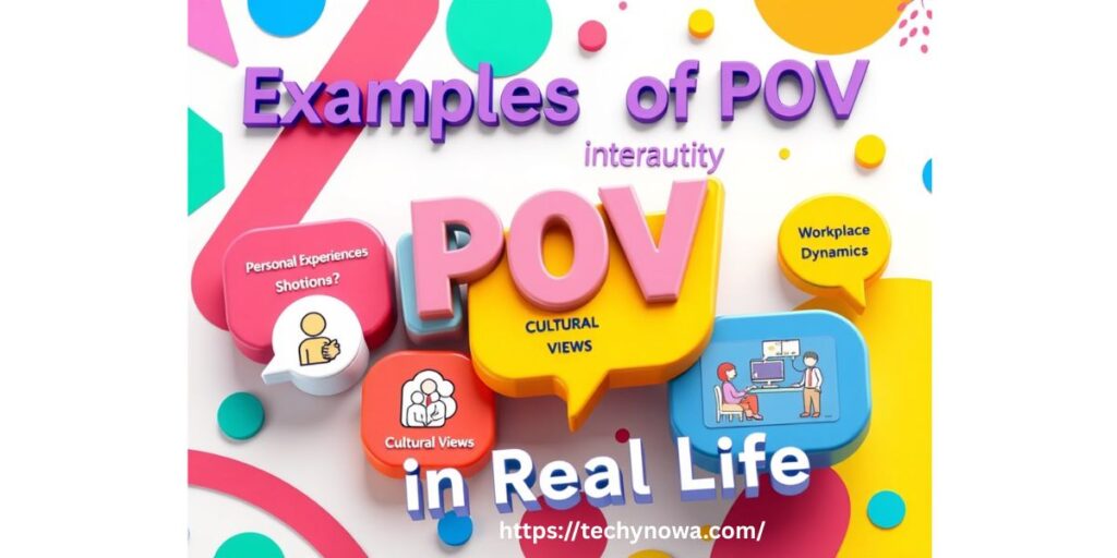 Examples of POV in Real Life