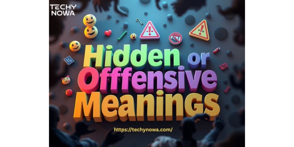 Hidden or Offensive Meanings