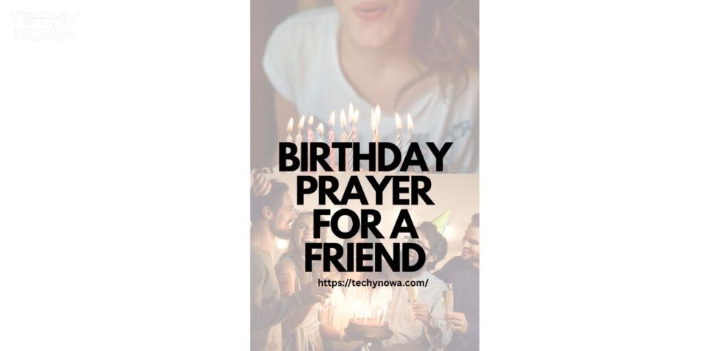 How to Use These Birthday Prayers for a Friend  