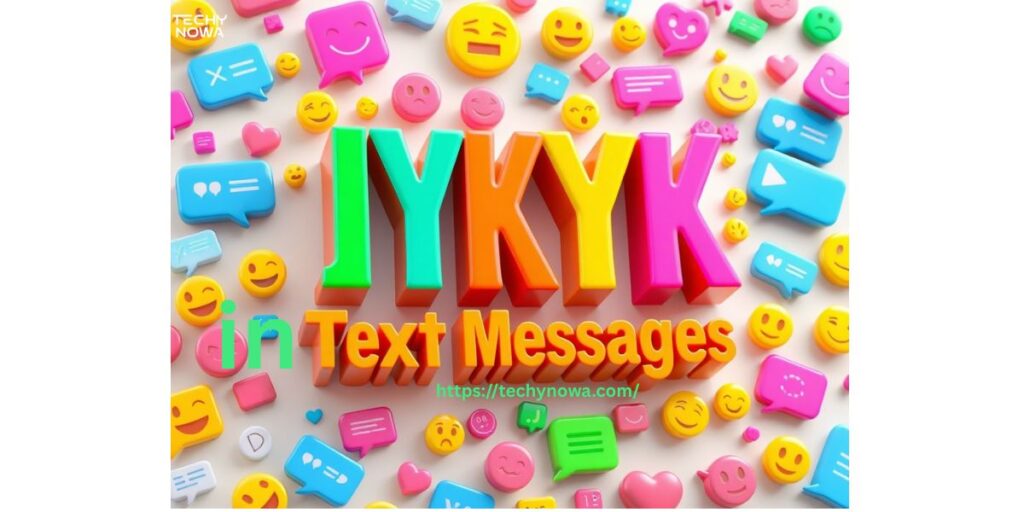 IYKYK in Text Messages