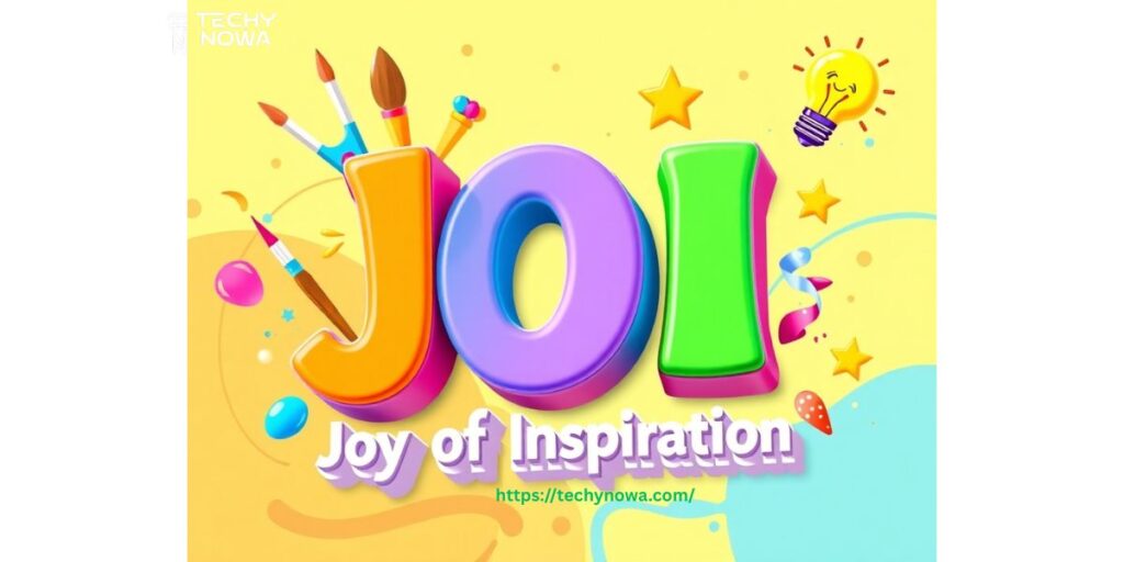 JOI = Joy of Inspiration (Creative Meaning)