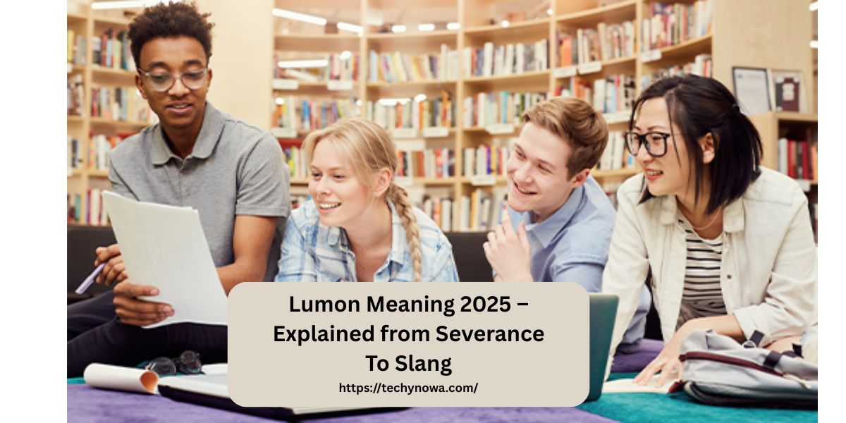 Lumon Meaning 2025 – Explained from Severance To Slang