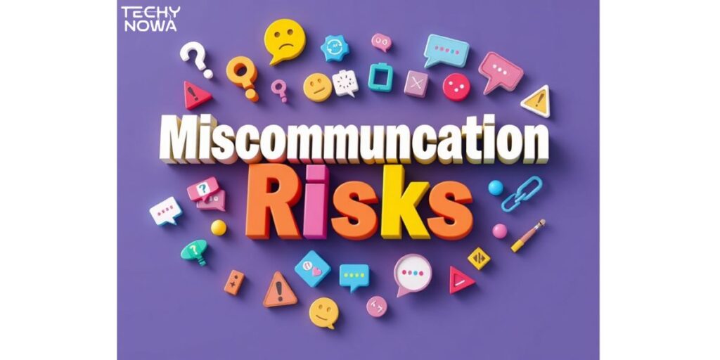 Miscommunication risks
