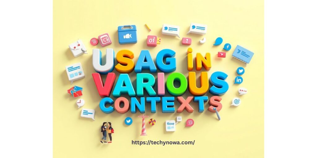 Usage in Various Contexts