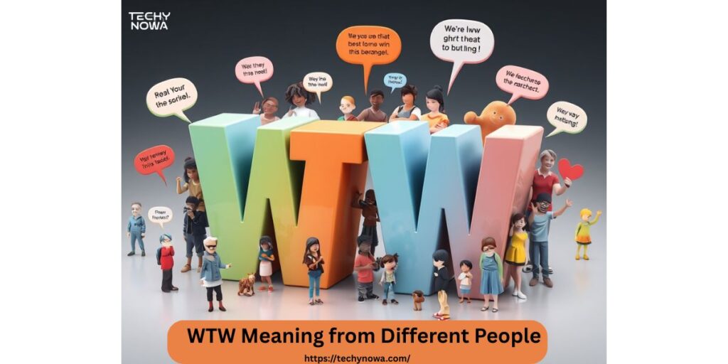 WTW Meaning from Different People