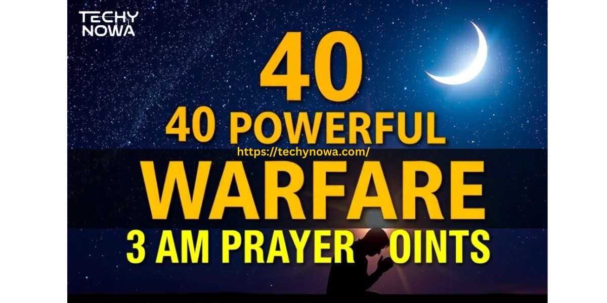 40 Powerful Warfare 3 AM Prayer Points: Your Complete Guide To Midnight Intercession