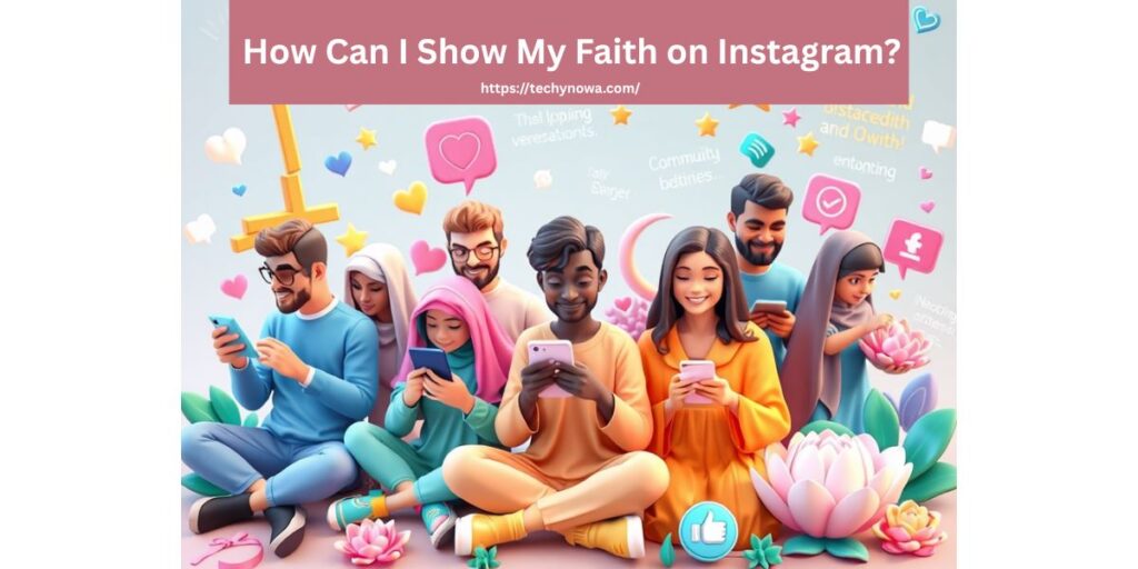 How Can I Show My Faith on Instagram?