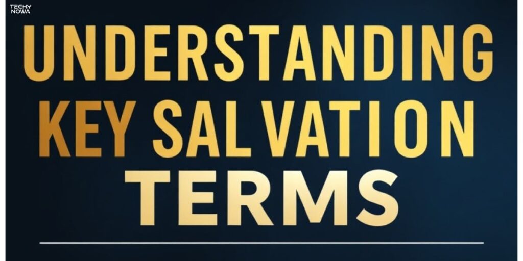 Understanding Key Salvation Terms