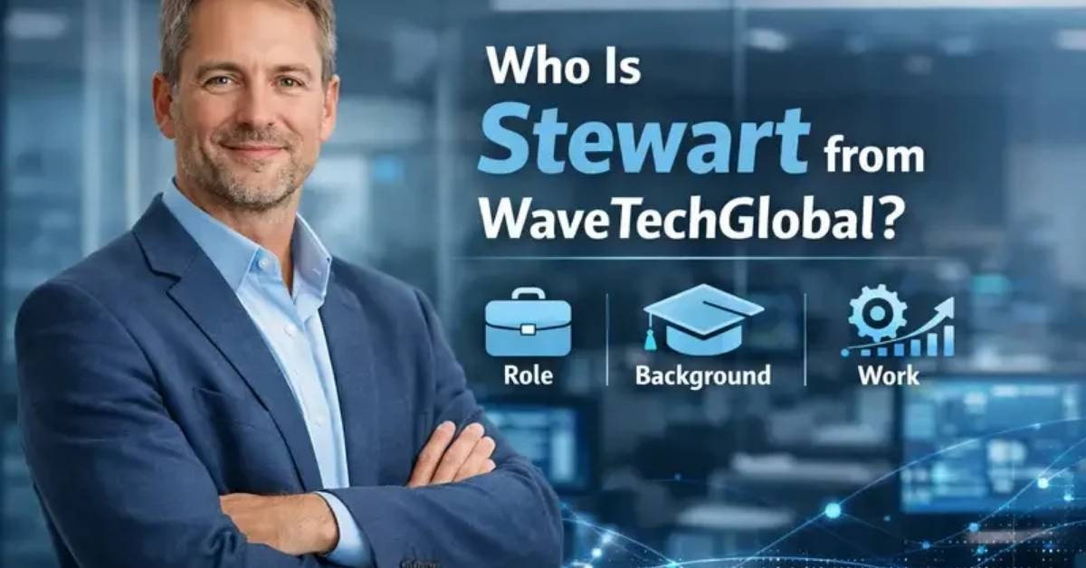 Stewart from WaveTechGlobal
