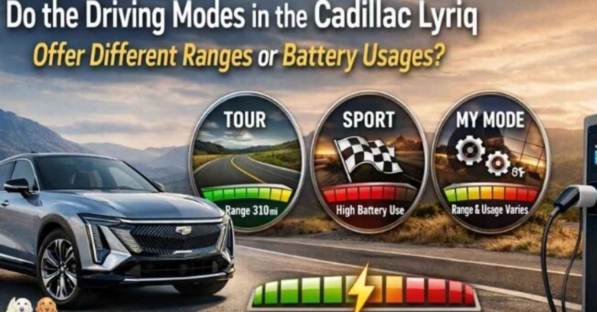 Do the driving modes in cadillac lyriq offer different ranges or battery usages