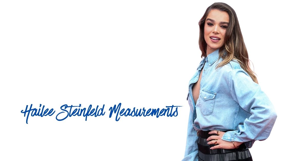 Hailee Steinfeld Measurements