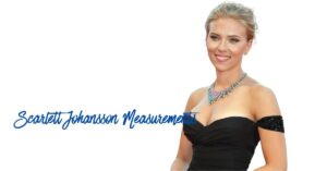 Scarlett Johansson Measurements