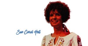Sue Carol Hall