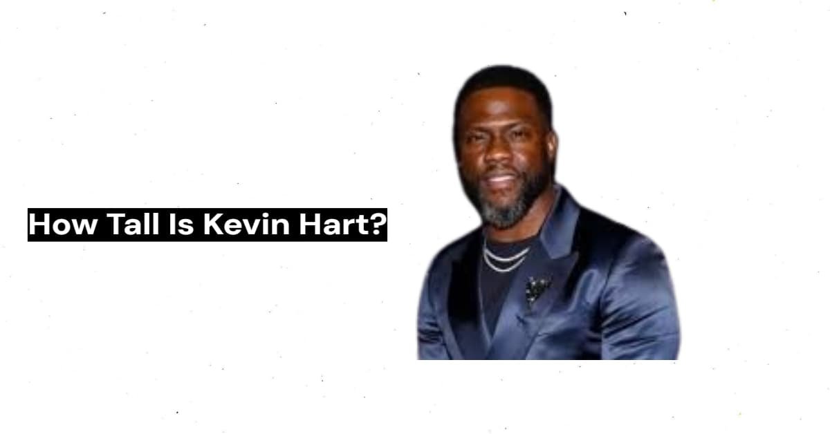 How Tall Is Kevin Hart?
